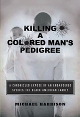 Killing a Colored Man's Pedigree -  Michael Harrison