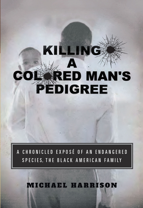 Killing a Colored Man's Pedigree -  Michael Harrison