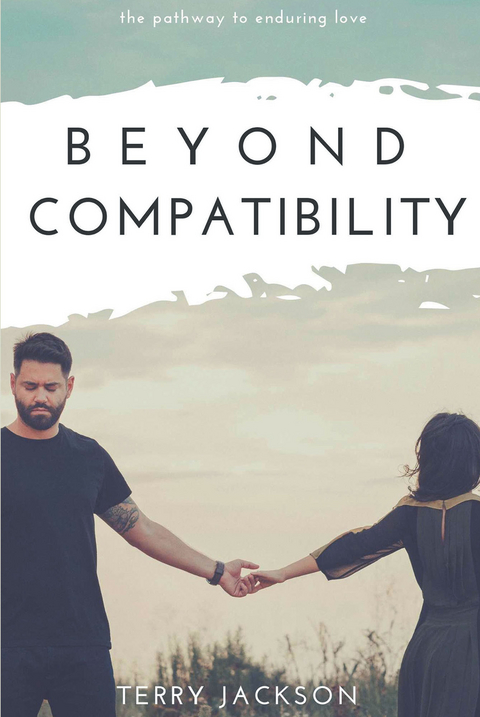 Beyond Compatibility -  Terry Jackson