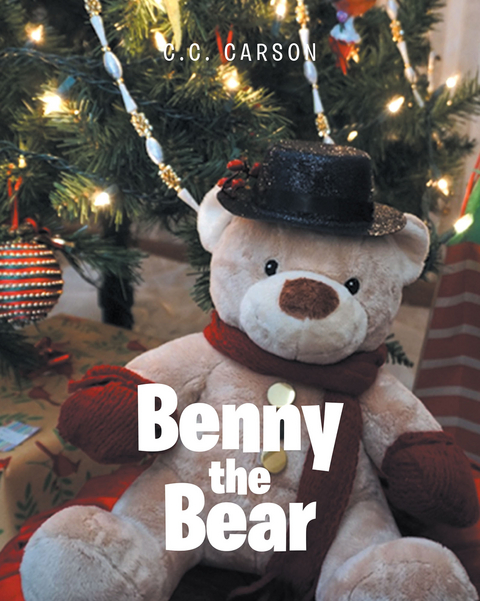 Benny the Bear - C. C. Carson
