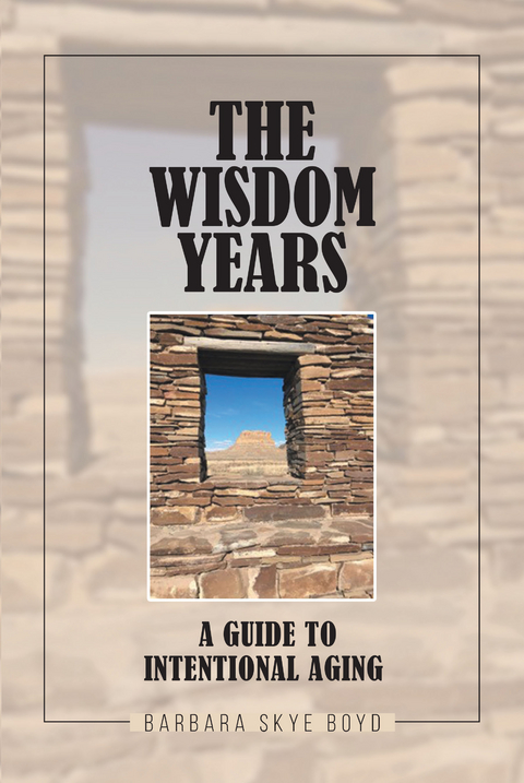 Wisdom Years -  Barbara Skye Boyd