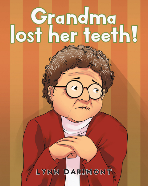 Grandma lost her teeth! - Lynn Darimont