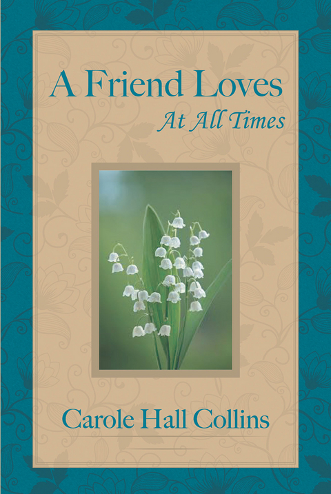 Friend Loves at All Times -  Carole Hall Collins