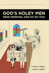 God's Holey Men Need Mending; And So Do You! -  Charles E. Creech