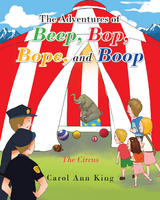 Adventures of Beep, Bop, Bope, and Boop -  Carol Ann King