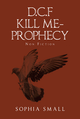 D.C.F Kill Me - Prophecy -  Sophia Small