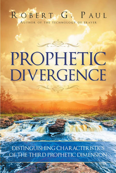 Prophetic Divergence - Robert G. Paul