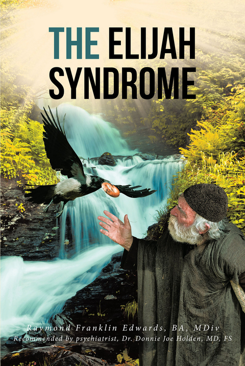 The Elijah Syndrome - Raymond Franklin Edwards BA MDiv