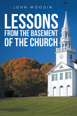 Lessons from the Basement of the Church -  John Woodin