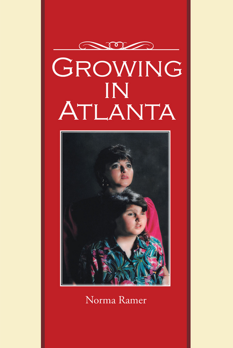 Growing in Atlanta -  Norma Ramer