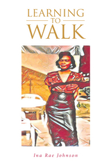 Learning To Walk -  Ina Rae Johnson