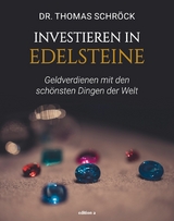 Investieren in Edelsteine - Thomas Schröck