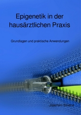 Epigenetik in der hausärztlichen Praxis - Joachim Strienz