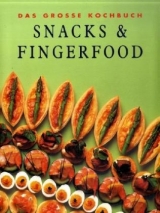 Das grosse Kochbuch Snacks & Fingerfood