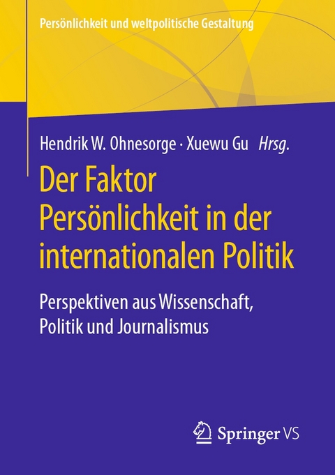 Der Faktor Persönlichkeit in der internationalen Politik - 