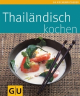 Thailändisch kochen - Margit Proebst