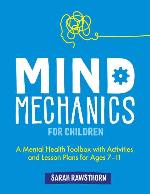 Mind Mechanics for Children -  Sarah Rawsthorn