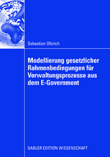 Modellierung gesetzlicher Rahmenbedingungen für Verwaltungsprozesse aus dem E-Government - Sebastian Olbrich