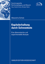 Kapitalerhaltung durch Solvenztests - Alexandra Scholz