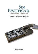 Sin justificar - Tomás Granados Salinas