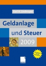 Geldanlage und Steuer 2009 - Karl H. Lindmayer