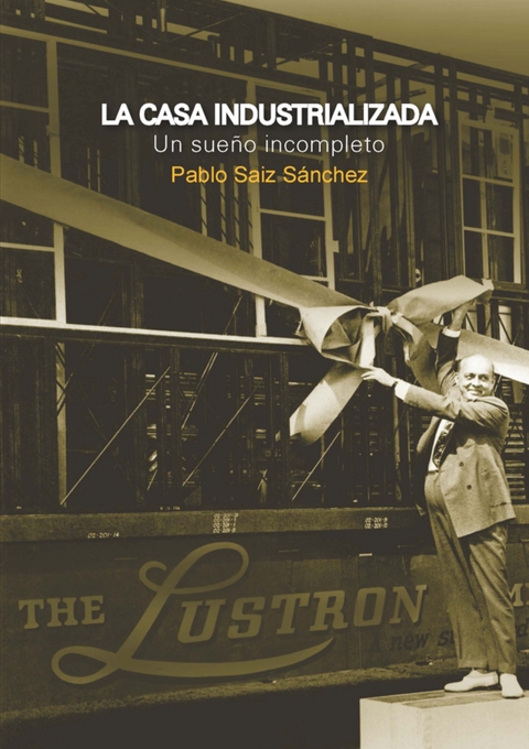 La casa industrializada - Pablo Saiz-Sanchéz