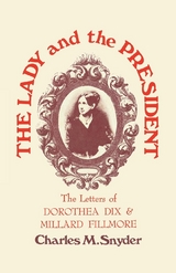 The Lady and the President - Charles M. Snyder