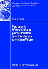 Vertrauen in Wertschöpfungspartnerschaften zum Transfer von retentivem Wissen - Malte Peters