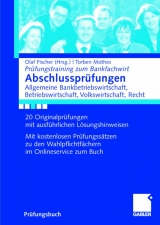 Abschlussprüfungen Allgemeine Bankwirtschaft, Betriebswirtschaft, Volkswirtschaft, Recht - Torben Mothes