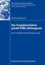 Das Freigabeverfahren gemäß § 246a Aktiengesetz - Florens Sauerbruch