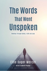 The Words That Went Unspoken - Ellie Sager Mercer