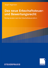 Das neue Erbschaftsteuer- und Bewertungsrecht - Jürgen Hegemann