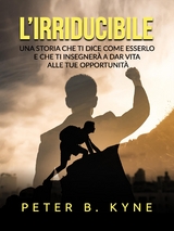 L'irriducibile (Tradotto) - Peter B. Kyne