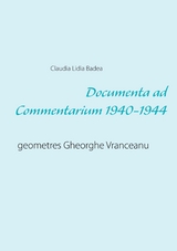 Documenta ad Commentarium 1940-1944 - Claudia Lidia Badea