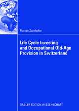 Life Cycle Investing and Occupational Old-Age Provision in Switzerland - Florian Zainhofer