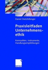 Praxisleitfaden Unternehmensethik - Daniel Dietzfelbinger