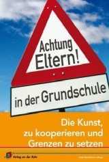 Achtung Eltern! in der Grundschule - 