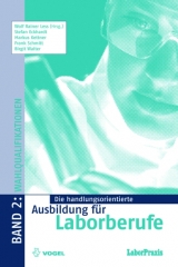 Die handlungsorientierte Ausbildung für Laborberufe / Wahlqualifikationen - Stefan Eckhardt, Markus Kettner, Frank Schmitt, Birgit Walter, Wolf R Less