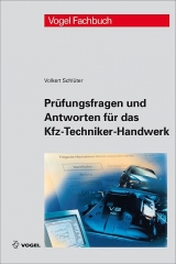 Prüfungsfragen und Antworten für das Kfz-Techniker-Handwerk - Volkert Schlüter