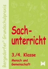 Sachunterricht - 3./4. Kl., Mensch u. Gemeinschaft - Mona Dechant, Karl-Walter Kohrs, Joachim Weyers