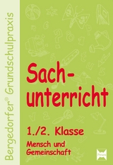 Sachunterricht - 1./2. Kl., Mensch u. Gemeinschaft - Dechant, Mona; Kohrs, Karl-Walter; Weyers, Joachim