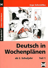 Deutsch in Wochenplänen - Teil 1 - Schmidtke, Inge