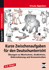 Kurze Zwischenaufgaben für den Deutschunterricht - Ursula Oppolzer