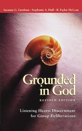 Grounded in God - Suzanne G. Farnham, Stephanie A. Hull, R. Taylor McLean