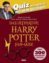 Das ultimative Harry Potter Fan-Quiz - Sebastian Jacoby, Silke Meuche, Vanessa Engelhardt