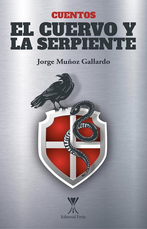 El cuervo y la serpiente - Jorge Muñoz Gallardo