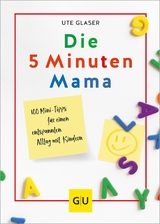 Die 5-Minuten-Mama -  Ute Glaser