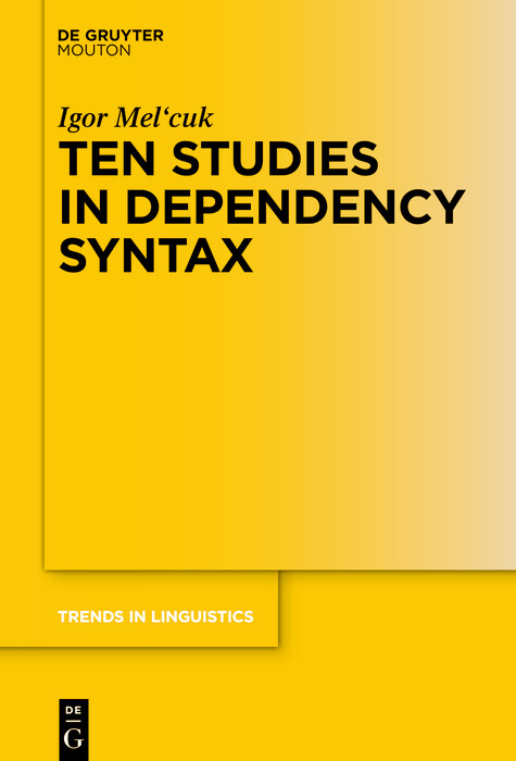 Ten Studies in Dependency Syntax -  Igor Mel'cuk