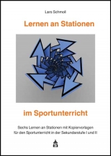 Lernen an Stationen im Sportunterricht - Lars Schmoll