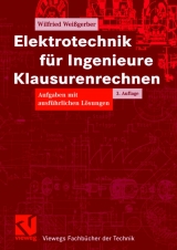 Elektrotechnik für Ingenieure - Klausurenrechnen - Weißgerber, Wilfried